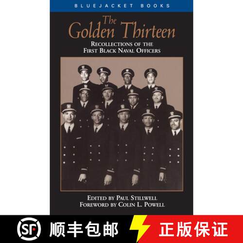 【3-4周达】The Golden Thirteen : Recollections of the First Black Naval Officers [9781591148401]