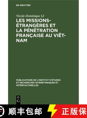 预订 Les missions-étrangères et la pénétration française au Viêt-Nam [9783111187228]