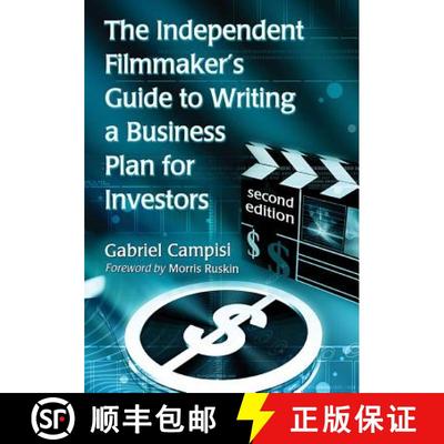 【3-4周达】The Independent Filmmaker's Guide to Writing a Business Plan for Investors, 2d ed. [9780786462858]