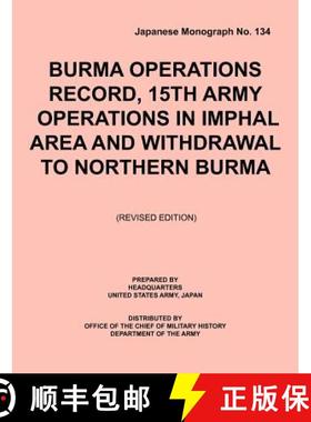 【3-4周达】Burma Operations Record: 15th Army Operations in Imphal Area and Withdrawal to Northern Bu... [9781780390864]
