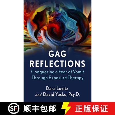 【3-4周达】Gag Reflections : Conquering a Fear of Vomit Through Exposure Therapy [9781476685090]
