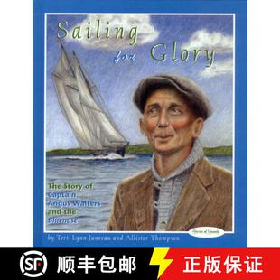 【3-4周达】Sailing for Glory : The Story of Captain Angus Walters and the Bluenose [9781894917094]