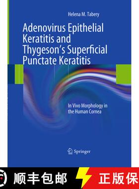 【3-4周达】Adenovirus Epithelial Keratitis and Thygeson's Superficial Punctate Keratitis: In Vivo Mor... [9783662520680]