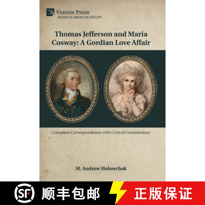 【3-4周达】Thomas Jefferson and Maria Cosway: A Gordian Love Affair [9781648898150]