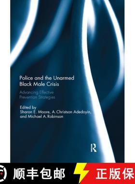 【3-4周达】Police and the Unarmed Black Male Crisis : Advancing Effective Prevention Strategies [9780367234973]