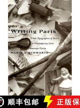 【3-4周达】Writing Paris: Urban Topographies of Desire in Contemporary Latin American Fiction [9780791441527]