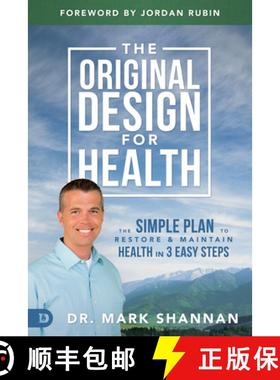 【3-4周达】Original Design For Health, The: Discover the 4 Secrets to Living a Healthy, Happy, Active... [9780768409871]