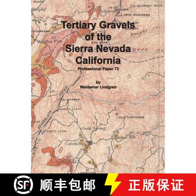 【3-4周达】Tertiary Gravels of the Sierra Nevada California [9781614740544]