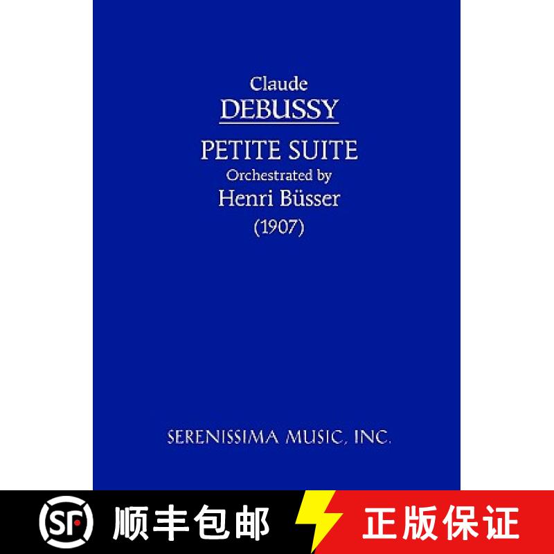 【2-3周达】Petite Suite - Orchestra Version: Study score [9781932419047]