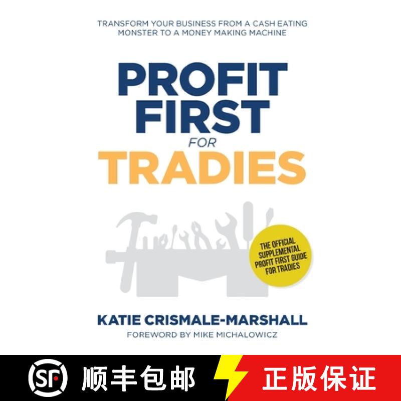 【3-4周达】Profit First for Tradies: Transform your business from a cash eating monster to a money ma... [9781925921786]