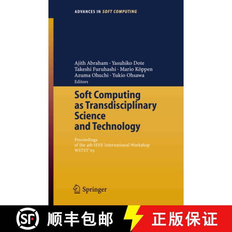 【3-4周达】Soft Computing as Transdisciplinary Science and Technology: Proceedings of the Fourth IEEE... [9783540250555]