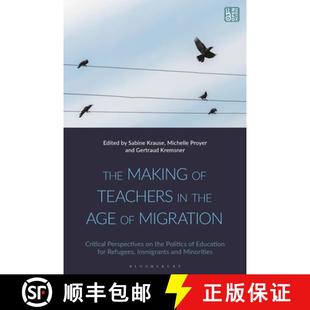 Politics Making Teachers 预订 Age Educati... Perspectives Critical Migration 9781350244191 the The