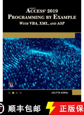 【3-4周达】Microsoft Access 2019 Programming by Example with VBA, XML, and ASP [9781683924036]