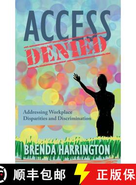【3-4周达】Access Denied: Addressing Workplace Disparities and Discrimination [9798985642605]