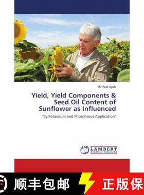 预订 Yield, Yield Components & Seed Oil Content of Sunflower as Influenced [9783330001893]