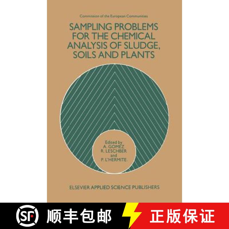 【3-4周达】Sampling Problems for the Chemical Analysis of Sludge, Soils and Plants [9789401181136]