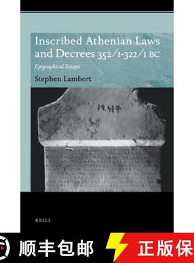 预订 Inscribed Athenian Laws and Decrees 352/1-322/1 BC: Epigraphical Essays [9789004363496]
