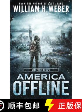 【3-4周达】America Offline: Zero Day: (A Post-Apocalyptic Survival Series) (America Offline Book 1) [9781926456362]