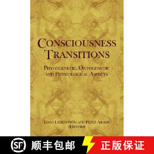 【3-4周达】精装 Consciousness Transitions: Phylogenetic, Ontogenetic and Physiological Aspects [9780444529770]
