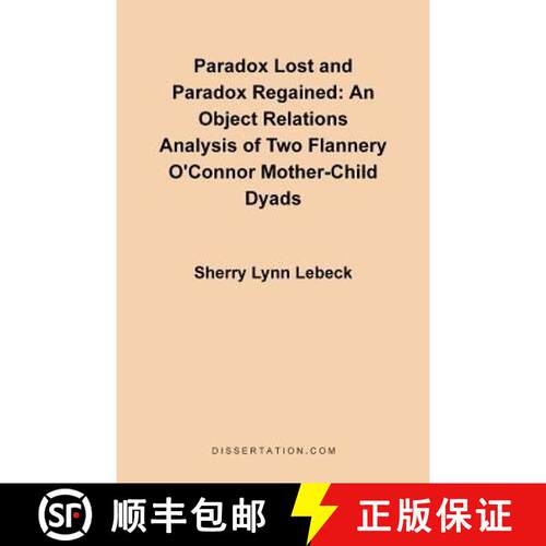 【3-4周达】Paradox Lost and Paradox Regained: An Object Relations Analysis of Two Flannery O'Connor M... [9781581120868]