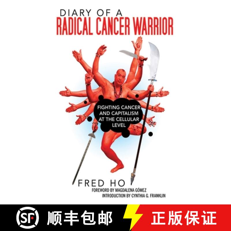 【3-4周达】Diary of a Radical Cancer Warrior: Fighting Cancer and Capitalism at the Cellular Level [9781616083786]