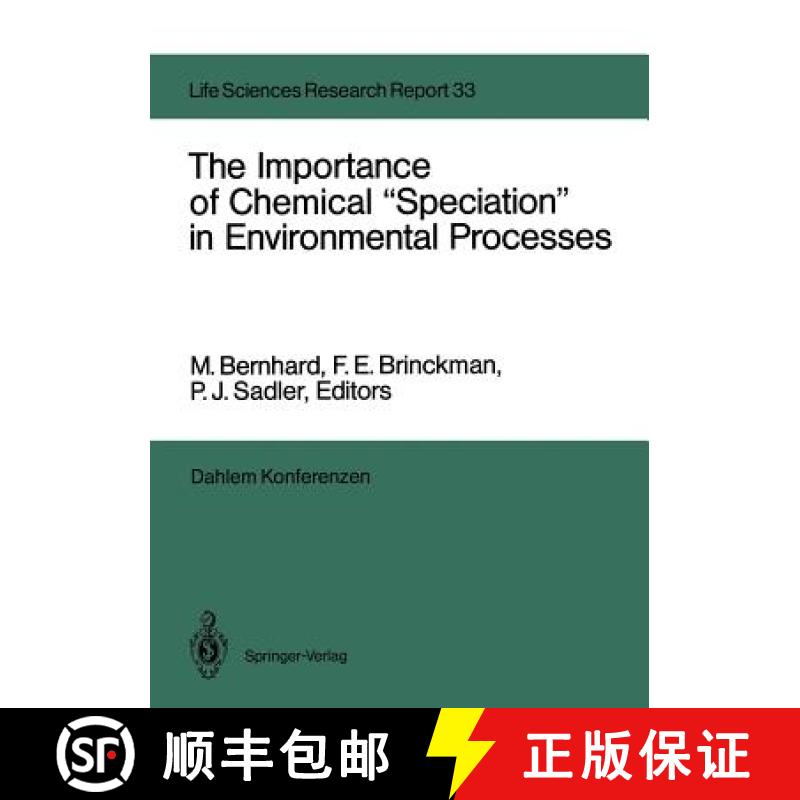 【3-4周达】Importance of Chemical Speciation in Environmental Processes: Report of the Dahlem Worksho... [9783642704437]