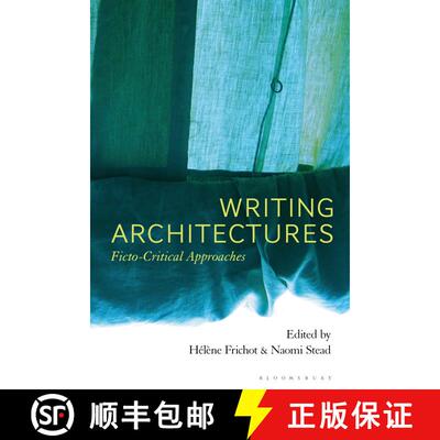 【3-4周达】Writing Architectures: Ficto-Critical Approaches [9781350236776]