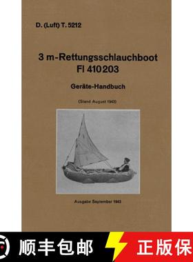 【3-4周达】D. (Luft) T. 5212. 3 m-Rettungsschlauchboot Dl 410203: Gerate-Handbuch (Stand August 1943)... [9781474539005]