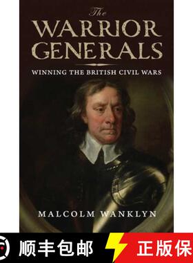 【3-4周达】The Warrior Generals: Winning the British Civil Wars [9780300113082]