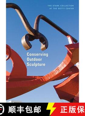 【3-4周达】Conserving Outdoor Sculptures – The Stark Collection at the Getty Center: The Stark Colle... [9781606060100]