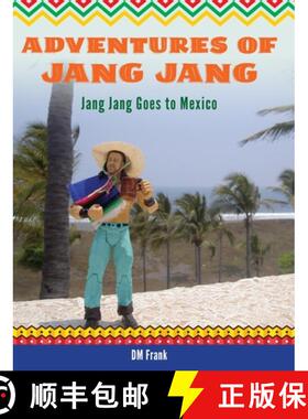 【3-4周达】Adventures of Jang Jang: Jang Jang Goes to Mexico [9780983038191]
