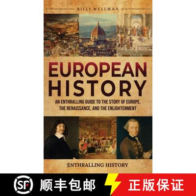 【3-4周达】European History: An Enthralling Guide to the Story of Europe, the Renaissance, and the En... [9798887653495]