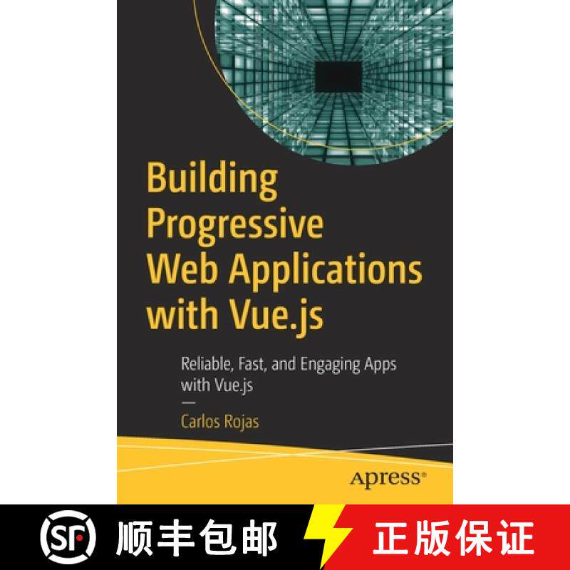 【3-4周达】Building Progressive Web Applications with Vue.js : Reliable, Fast, and Engaging Apps with... [9781484253335]