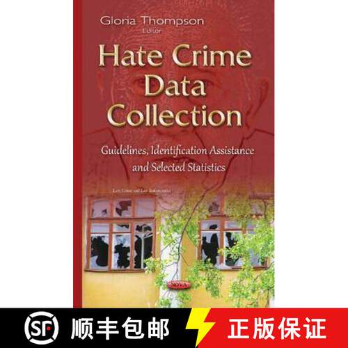 【3-4周达】精装 Hate Crime Data Collection: Guidelines, Identification Assistance and Selected Statis... [9781634836241]