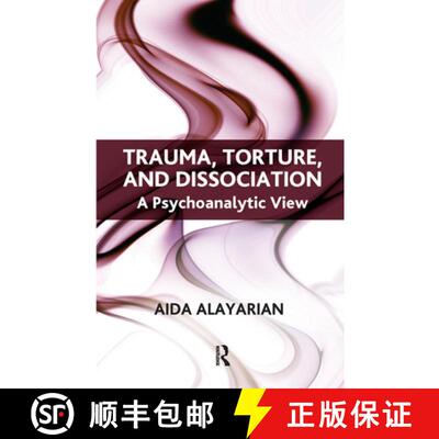 【3-4周达】Trauma, Torture, and Dissociation: A Psychoanalytic View [9780367107147]