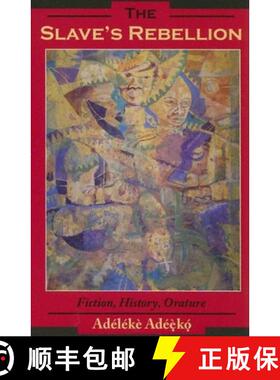 【3-4周达】The Slave's Rebellion: Literature, History, Orature [9780253217776]