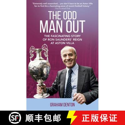 【3-4周达】Odd Man Out: The Fascinating Story of Ron Saunders' Reign at Aston Villa [9781836800439]