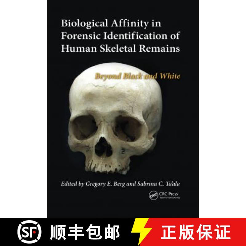 【3-4周达】Biological Affinity in Forensic Identification of Human Skeletal Remains: Beyond Black and... [9780367778460]