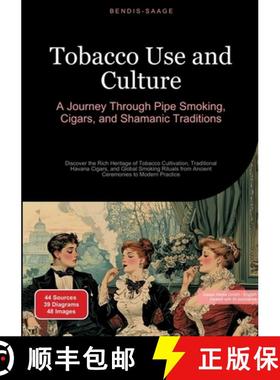 【3-4周达】Tobacco Use and Culture: A Journey Through Pipe Smoking, Cigars, and Shamanic Traditions:D... [9783384521835]