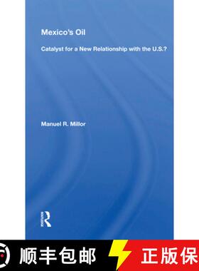 【3-4周达】Mexico's Oil: Catalyst for a New Relationship with the U.S.? [9780367170028]