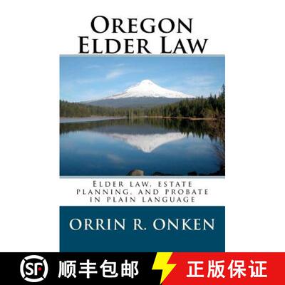 【3-4周达】Oregon Elder Law: Elder law, estate planning, and probate in plain language [9780982456422]