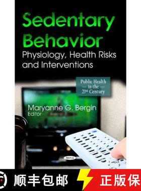 【3-4周达】Sedentary Behavior: Physiology, Health Risks and Interventions [9781611224627]