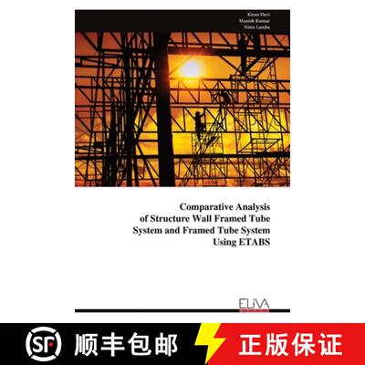 【3-4周达】Comparative Analysis of Structure Wall Framed Tube System and Framed Tube System Using ETABS [9789999321495]