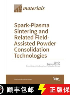 【3-4周达】Spark-Plasma Sintering and Related Field- Assisted Powder Consolidation Technologies [9783038423829]