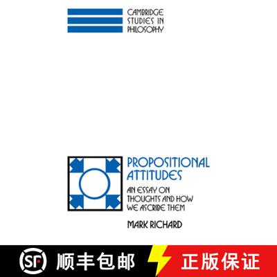 【3-4周达】Propositional Attitudes: An Essay on Thoughts and How We Ascribe Them - Propositional Atti... [9780521388191]