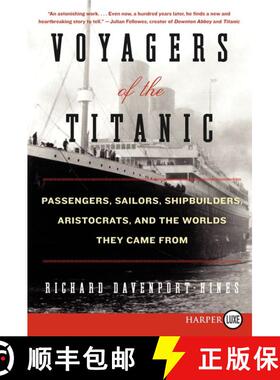 【3-4周达】Voyagers of the Titanic: Passengers, Sailors, Shipbuilders, Aristocrats, and the Worlds Th... [9780062107053]