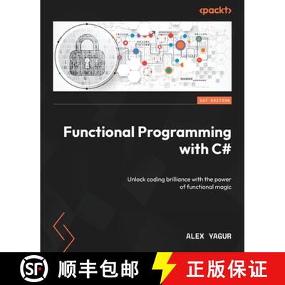 预订 Functional Programming with C#: Unlock coding brilliance with the power of functional magic [9781805122685]