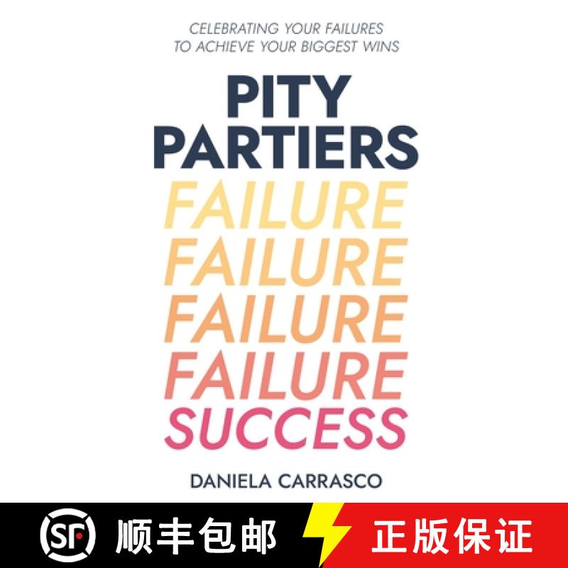 【3-4周达】Pity Partiers: Celebrating Your Failures to Achieve Your Biggest Wins [9781641379236]