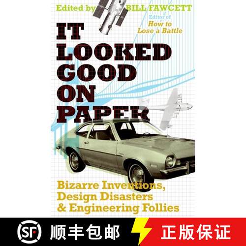 【3-4周达】It Looked Good on Paper: Bizarre Inventions, Design Disasters, and Engineering Follies [9780061358432]