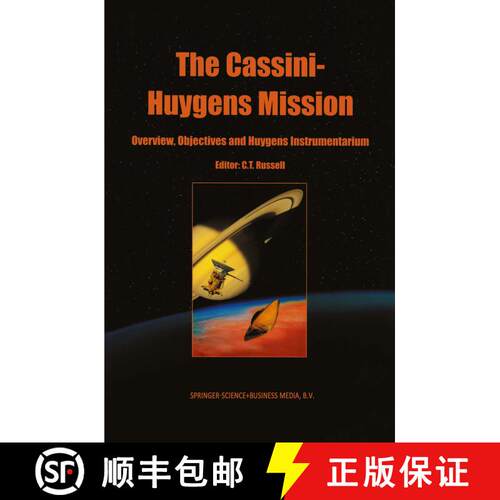 【3-4周达】The Cassini-Huygens Mission: Volume 1: Overview, Objectives and Huygens Instrumentarium [9789048162086]